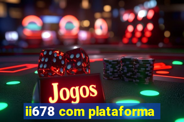 ii678 com plataforma